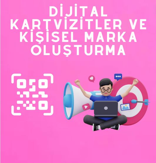 Dijital Kartvizitler ve Kişisel Marka Oluşturma